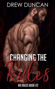  Drew Duncan - Changing the Rules - His Rules, #2.