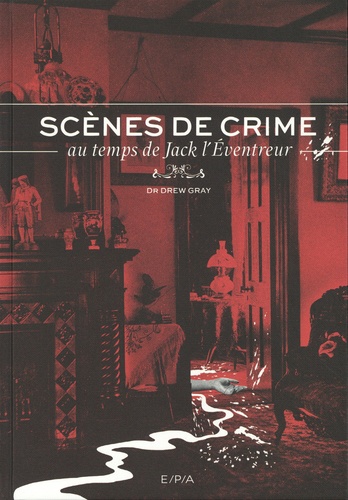 Drew Gray - Scènes de crime au temps de Jack l'Eventreur.