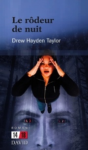 Drew Hayden Taylor - Le rôdeur de nuit.