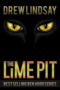  Drew Lindsay - The Lime Pit - Ben Hood Thrillers, #31.