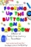 F**king Up the Buttons on a Babygrow. A memoir of Twenty First Century parenthood