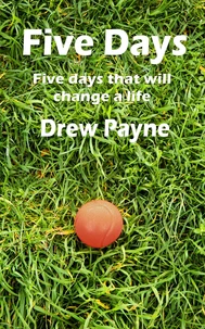 Five Days