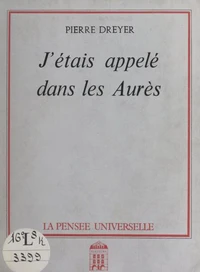 J'étais appelé dans les Aurès