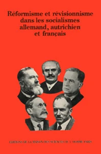 Réformisme et révisionnisme dans les socialismes allemand, autrichien et français