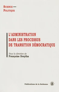L'administration dans les processus de transition démocratique