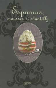 Espumas, mousses et chantilly