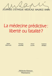 La medecine prédictive : liberté ou fatalité ?