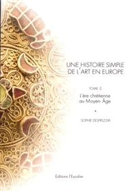 Une histoire simple de l'art en Europe, de la préhistoire à nos jours