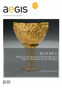 Ra-pi-ne-u. studies on the mycenaean world offered to robert laffineur for his 70th birthday