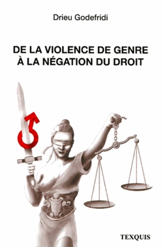 Drieu Godefridi - De la violence de genre à la négation du droit.