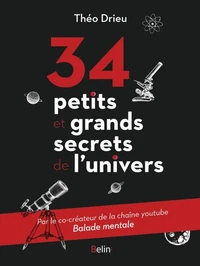 34 petits et grands secrets de l'univers