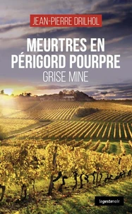 Meurtres en perigord pourpre - grise mine (coll. geste noir)