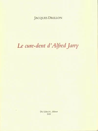 Le cure-dent d'Alfred Jarry