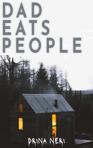 Drina Neri - Dad Eats People - We Eat People Series, #1.