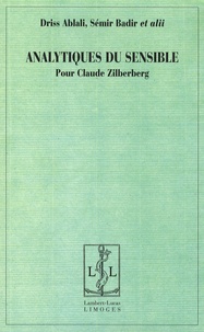 Driss Ablali et Sémir Badir - Analytiques du sensible - Pour Claude Zilberberg.