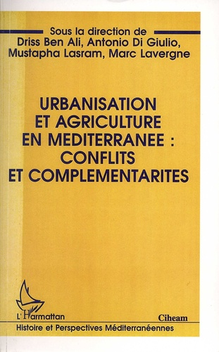 Urbanisation et agriculture en Méditerranée. Conflits et complémentarités