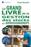 Driss Bouami - Le grand livre de la gestion des stocks et approvisionnements - Pour une maintenance performante.