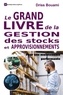 Driss Bouami - Le grand livre de la gestion des stocks et approvisionnements - Pour une maintenance performante.