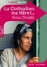 Driss Chraïbi - La Civilisation, ma Mère !....