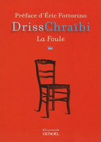 Driss Chraïbi - La foule.
