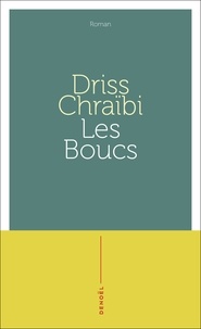 Driss Chraïbi - Les Boucs.