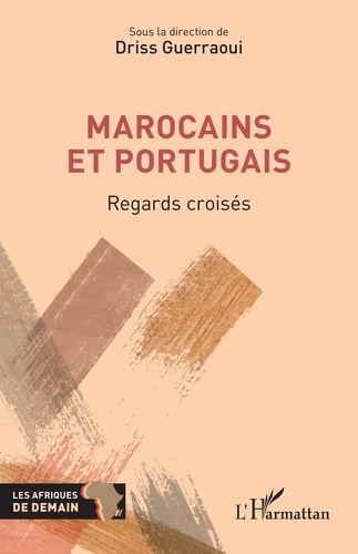 Marocains et Portugais. Regards croisés