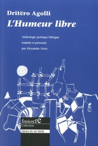 Dritëro Agolli - L'humeur libre - Anthologie poétique bilingue albanais-français.