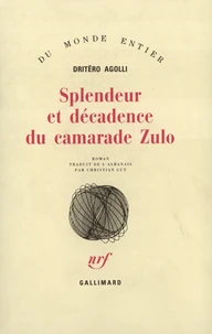 Splendeur Et Decadence Du Camarade Zulo
