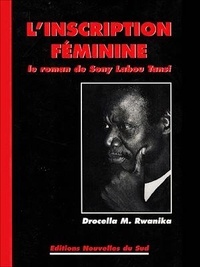 Drocella Mwisha Rwanika - L'inscription féminine - Le roman de Sony Labou Tansi.