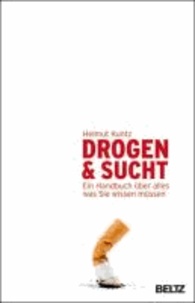 Drogen & Sucht - Ein Handbuch über alles, was Sie wissen müssen.