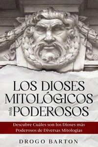 Los Dioses Mitológicos más Poderosos: Descubre Cuáles son los Dioses más Poderosos de Diversas Mitologías