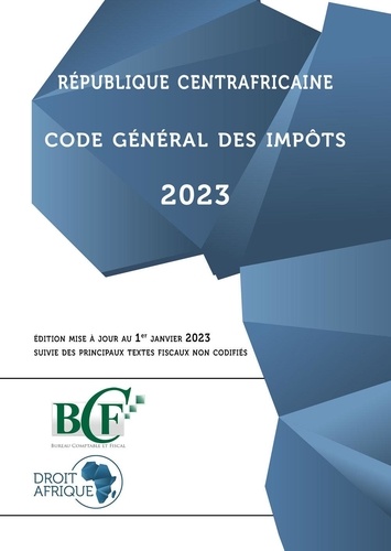 République Centrafricaine - Code général des impôts  Edition 2023