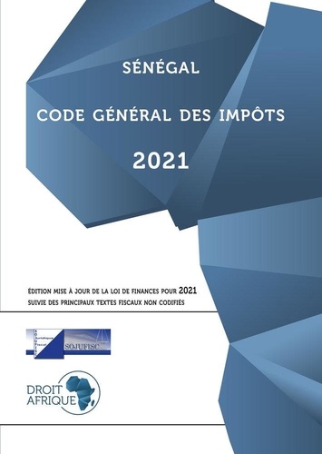 Sénégal - code général des impôts  Edition 2021