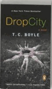Drop City - A New York Times Bestseller.