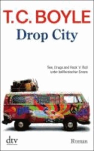 Drop City.