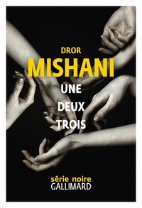 Best books pdf download gratuit Une deux trois (Litterature Francaise) par Dror Mishani