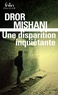 Dror Mishani - Une disparition inquiétante.