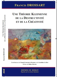 Une théorie kleinienne de la destructivité et de la créativité