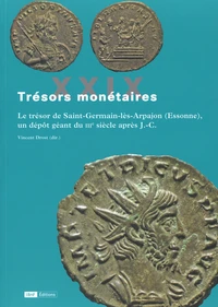 Le trésor de Saint-Germain-lès-Arpajon (Essonne), un dépôt géant du IIIe siècle après J.-C.