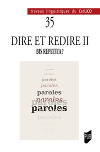 Dire et redire II : bis repetita ?