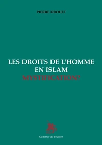 Les droits de l'Homme en Islam : Mystification ?