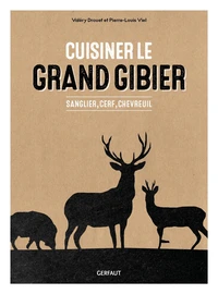 Cuisiner le grand gibier