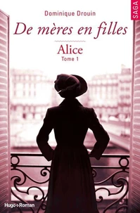 De mères en filles - tome 1 Alice