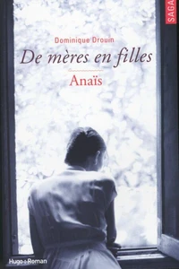 De mères en filles - tome 3 Anaïs - Tome 3