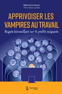 Apprivoiser les vampires au travail