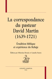 La correspondance du Pasteur David Martin (1639-1721)