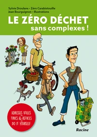 Le zéro déchet sans complexe !