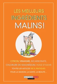 Les meilleurs ingrédients malins !