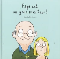 Papi est un gros menteur