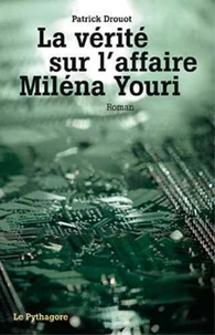 La vérité sur l'affaire Milena Youri